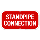 Standpipe Connection Sign, Fire Safety Sign, (SI-5850)