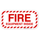 Fire Equipment Inside Sign, Fire Safety Sign