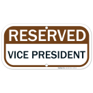 Reserved Vice President Sign