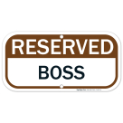 Reserved Boss Sign