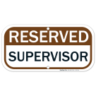 Supervisor With Reserved Header Sign