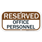 Office Personnel Reserved Parking Sign