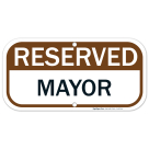 Mayor Reserved Parking Sign