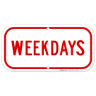 Weekdays Sign, In Red