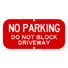 No Parking Sign, Do Not Block Driveway Sign