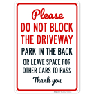 Please Do Not Block The Driveway Park In The Back Sign