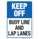Keep Off Buoy Line And Lap Lanes Sign