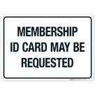 Membership ID Card May Be Requested Sign