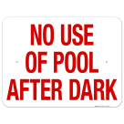 California No Pool Use After Dark Sign, Complies With State Of California Pool Safety Code