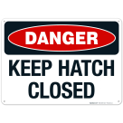 Keep Hatch Closed Sign