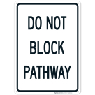 Do Not Block Pathway Sign