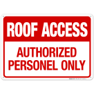 Roof Access Authorized Personnel Only In Red Letters Sign