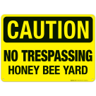 No Trespassing Honey Bee Yard Sign