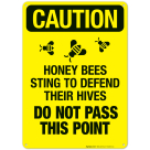 Honey Bees Sting To Defend Their Hives Do Not Pass This Point Sign