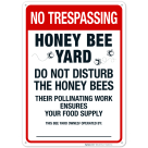 Honey Bee Yard Do Not Disturb The Honey Bee Their Pollinating Work Sign