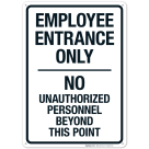 No Unauthorized Personnel Beyond This Point Sign