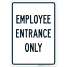 Traffic Entrance Employee Entrance Only Sign