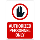 Admittance Authorized Personnel Only Sign