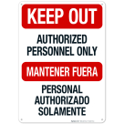 Keep Out Authorized Personnel Only Bilingual Sign