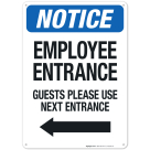 Employee Entrance Guests Please Use Next Entrance With Left Arrow Sign