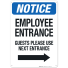 Employee Entrance Guests Please Use Next Entrance With Right Arrow Sign