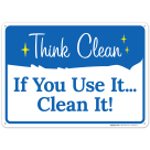 If You Use It Clean It Sign