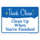 Clean Up When You're Finished Sign