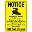 Notice Alligators Are Common In This Area They Can Be Dangerous Keep Your Distance Sign