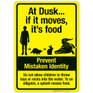 Alligator Warning At Dust If It Moves It's Food Prevent Mistaken Identity Sign