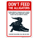 Do Not Feed The Alligators Feeding Alligators Is Violation Of Chapter Fine Up To Sign