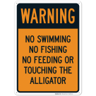 No Swimming No Fishing No Feeding Or Touching The Alligator Sign