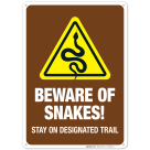Beware Of Snakes Stay On Designated Trail Sign