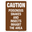 Caution Poisonous Snakes And Insects Inhabit The Area Sign