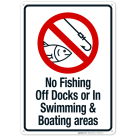 No Fishing Off Docks Or In Swimming And Boating Areas Sign