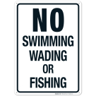 No Swimming Wading Or Fishing Sign