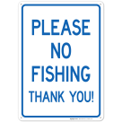 Please No Fishing Thank You Sign