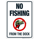 No Fishing From The Dock Sign