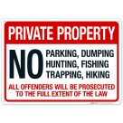 No Parking Hunting Trapping Dumping Fishing Hiking Offenders Will Be Prosecuted Sign