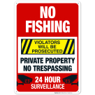 Violators Will Be Prosecuted Private Property No Trespassing 24 Hour Surveillance Sign