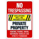 Violators Will Be Prosecuted Private Property Hunting Fishing Hiking Sign