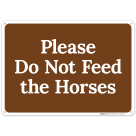 Please Do Not Feed The Horses Sign
