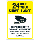 For Your Security Barn And Surrounding Areas Are Monitored Live Sign