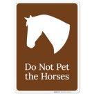 Do Not Pet The Horses Sign