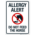 Allergy Alert Do Not Feed The Horse Sign
