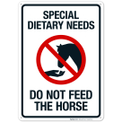 Special Dietary Needs Do Not Feed The Horse Sign