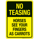 No Teasing Horses See Your Fingers As Carrots Sign