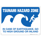 Tsunami Hazard Zone In Case Of Earthquake Go To High Ground Or Inland Sign