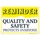 Reminder Quality and Safety Protects Everyone Sign