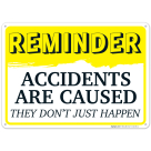 Reminder Accidents Are Caused They Don't Just Happen Sign