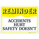 Reminder Accidents Hurt Safety Doesn't Sign
